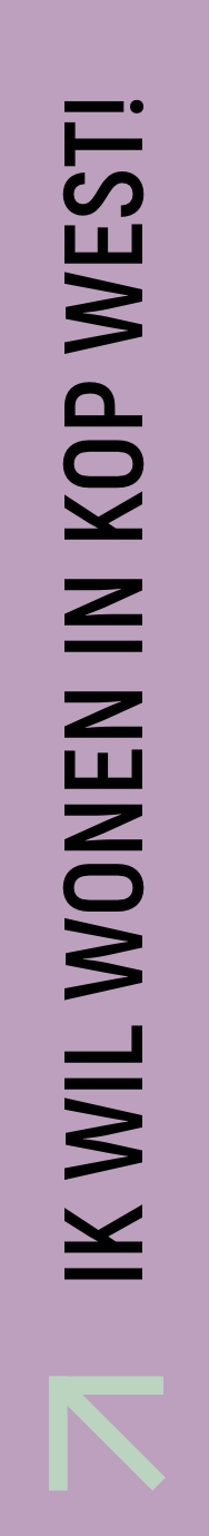 Ik wil wonen in kop west!